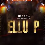 Mr. C.G.O - Ellu P (feat. Stephen Muoka)